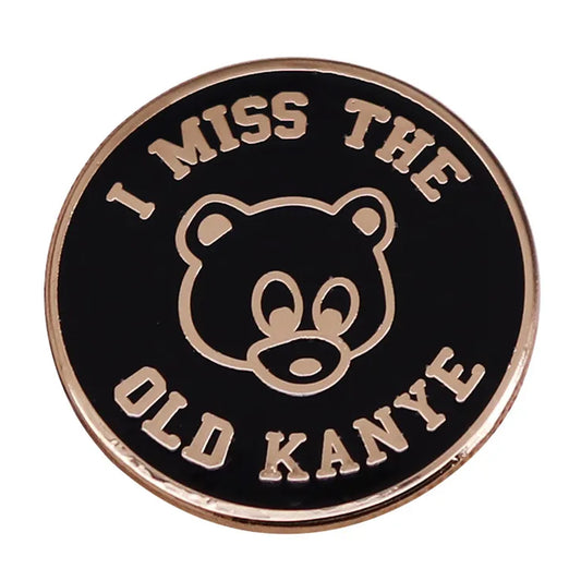 I miss the old Kanye Enamel Pin